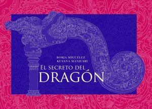 SECRETO DEL DRAGON / THE DRAGON S SECRET - BORJA MIGUELEZ - VP003249