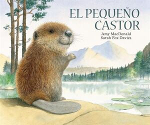 EL PEQUENO CASTOR - MC DONALD, AMI ; FOX DAVIES, SARAH - VP001767