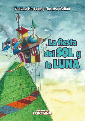 LA FIESTA DEL SOL Y LA LUNA - HURTADO LOPEZ, ENRIQUE - VP001773