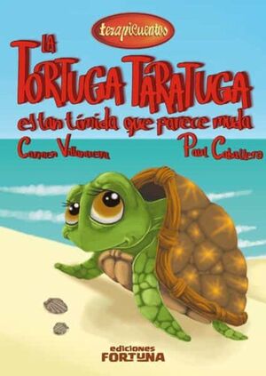 LA TORTUGA TARATUGA ES TAN TIMIDA QUE PARECE - CARMEN VILLANUEVA RIVERO - VP003255