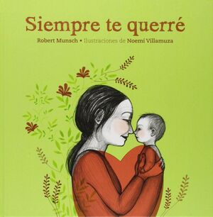 SIEMPRE TE QUERRE - MUNSCH, ROBERT ; VILLAMUZA MANSO, NOEMI IL. - VP001407