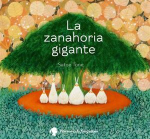 LA ZANAHORIA GIGANTE - SATOE TONE - VP003281