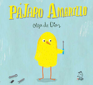 PAJARO AMARILLO - DE DIOS RUIZ, OLGA - VP001398