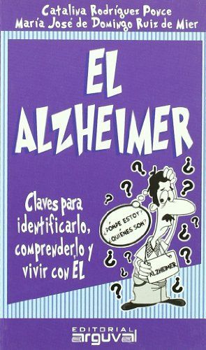 * EL ALZHEIMER - RODRIGUEZ PONCE, CATALINA Y DE DOMINGO RUIZ DE MIER, MARIA JOSE - 8082