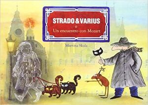 * STRADO & VARIUS O UN ENCUENTRO CON MOZART - SKALA, MARTINA - VP000388