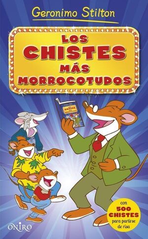 GERONIMO STILTON: LOS CHISTES MAS MORROCOTUDOS - GERONIMO STILTON - VP002942