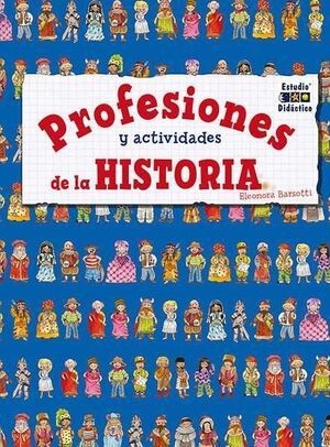 PROFESIONES Y ACTIVIDADES DE LA HISTORIA - AA VV - VP001082