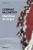 MERIDIANO DE SANGRE - CORMAC MCCARTHY - VS15508