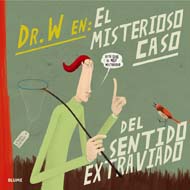 DR.W EN: EL MISTERIOSO CASO DEL SENTIDO EXTRAVIADO.  -  - 138081