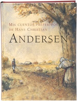 MIS CUENTOS PREFERIDOS DE HANS CHRISTIAN ANDERSEN - JANE RIERA, ALBERT - VP001352