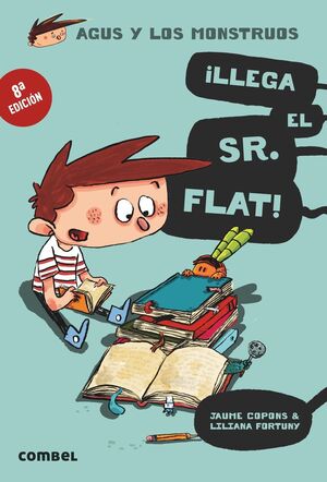 AGUS Y LOS MONSTRUOS 1: ¡LLEGA EL SR. FLAT! - COPONS RAMON, JAUME - VS12689