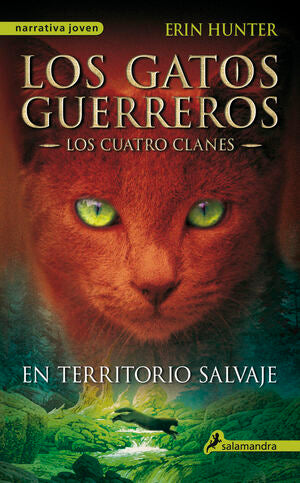 LOS GATOS GUERREROS, LOS CUATRO CLANES 1: EN TERRITORIO SALVAJE - HUNTER, ERIN - VS15028