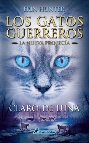 LOS GATOS GUERREROS, LA NUEVA PROFECÍA 2: CLARO DE LUNA - HUNTER, ERIN - VS12617