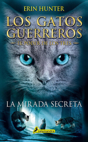 LOS GATOS GUERREROS, EL PODER DE LOS TRES 1: LA MIRADA SECRETA - HUNTER, ERIN - VP001113