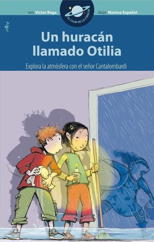 CLUB DE LA CIENCIA. UN HURACÁN LLAMADO OTILIA - RAGA, VICTOR - VS12694