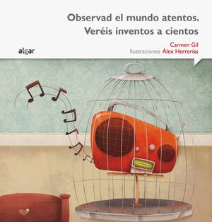 OBSERVAD EL MUNDO ATENTOS. VEREIS INVENTOS A CIENTOS - GIL MARTINEZ, CARMEN - VP000625