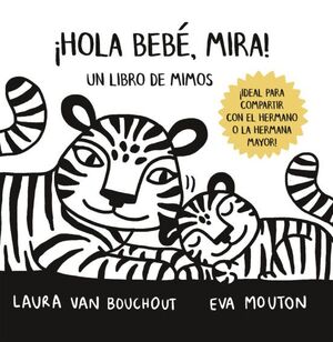 ¡HOLA BEBÉ, MIRA!-LIBRO DE MIMOS - VV.AA. - VS13179