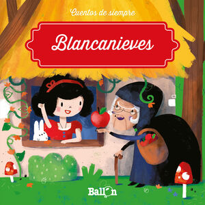 BLANCANIEVES (CUENTOS DE SIEMPRE) - BALLON - VP000361