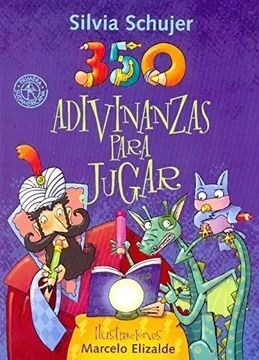 350 ADIVINANZAS PARA JUGAR - SILVIA SCHUJER - VS14073