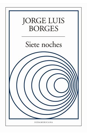 SIETE NOCHES - JORGE LUIS BORGES - VS13394