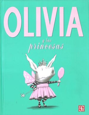 OLIVIA Y LAS PRINCESAS - FALCONER, IAN - 139453