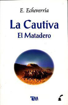 LA CAUTIVA / EL MATADERO - E. ECHEVERRIA - VP000312