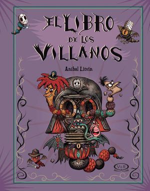 EL LIBRO DE LOS VILLANOS / PD. - LITVIN, ANIBAL - VS13652