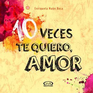 10 VECES TE QUIERO, AMOR / PD. -  - VS13644