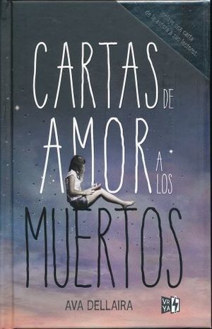 CARTAS DE AMOR A LOS MUERTOS (EDICION DE LUJO-TAPA DURA) - DELLAIRA, AVA - VS13022