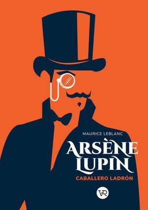 ARSÈNE LUPIN, CABALLERO LADRÓN - LEBLANC, MAURICE - VS13692