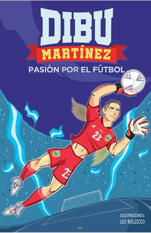 DIBU MARTÍNEZ. PASIÓN POR EL FÚTBOL - EMILIANO MARTÍNEZ - VS14043