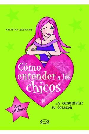 * COMO ENTENDER A LOS CHICOS Y CONQUISTAR SU CORAZON - ALEMANY, CRISTINA - VP000202