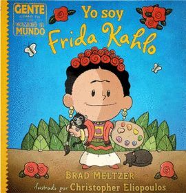 YO SOY FRIDA KAHLO  LCU7074 - BRAD MELTZER - VS15647