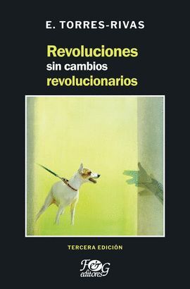 REVOLUCIONES SIN CAMBIOS REVOLUCIONARIOS - TORRES RIVAS, EDELBERTO - VS13960