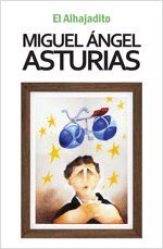 EL ALHAJADITO - ASTURIAS, MIGUEL ÁNGEL - .