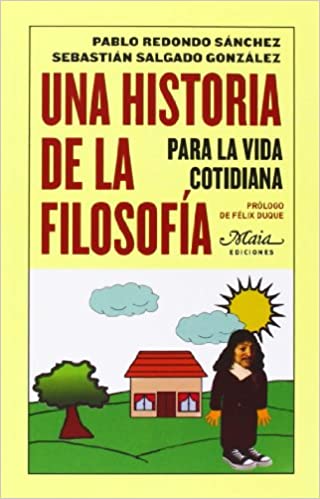 HISTORIA DE LA FILOSOFIA PARA LA  VIDA COTIDIANA - 98935