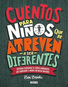 CUENTOS PARA NIÑOS QUE SE ATREVEN A SER DIFERENTES - BEN BROOKS (BAJO PEDIDO)