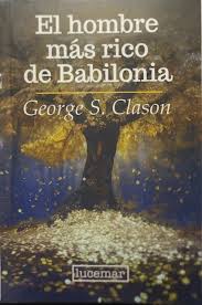 EL HOMBRE MAS RICO DE BABILONIA - GEORGE S. CLASON