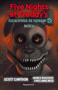 FIVE NIGHTS AT FREDDY'S. ESCALOFRIOS DE FAZBEAR VOL. 2 BUSCA. - 130545