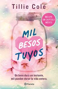 MIL BESOS TUYOS (INCLUYE UN CAPITULO INEDITO) - 139095