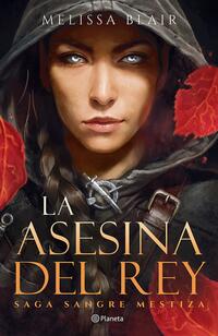 ASESINA DEL REY, LA (SAGA SANGRE MESTIZA) - 142636