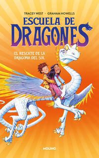 ESCUELA DE DRAGONES. 2 EL RESCATE DE LA DRAGONA DEL SOL - 129356