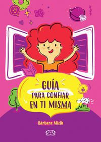 GUIA PARA CONFIAR EN TI MISMA. - 139347