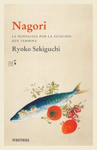 NAGORI. LA NOSTALGIA POR LA ESTACION QUE TERMINA. - 131757