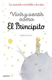 VIVIR Y SENTIR COMO EL PRINCIPITO - 142694