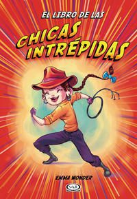 LIBRO DE LAS CHICAS INTREPIDAS, EL. - 139350