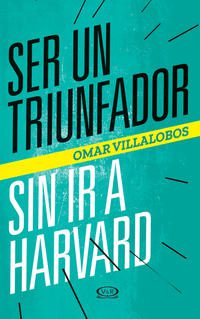 SER TRIUNFADOR SIN IR A HARVARD. - 139356