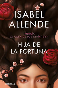 Hija de la fortuna ( La casa de los espIritus 1 ) - Allende, Isabel - 20296