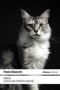 Gatos: (Casi) una historia natural - Valsecchi, Paola - .