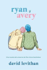 Ryan y Avery - Levithan, David - .